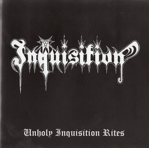 Inquisition (USA) : Unholy Inquisition Rites